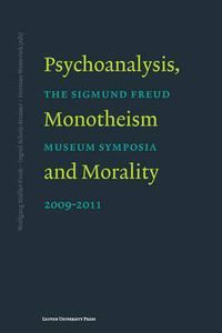 Cover image for Psychoanalysis, Monotheism, and Morality: The Sigmund Freud Museum Symposia 2009-2011