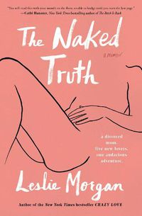 Cover image for The Naked Truth: A Memoir