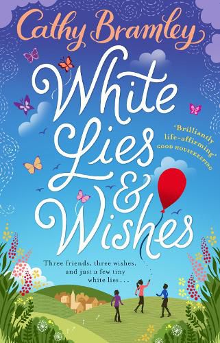 Cover image for White Lies and Wishes: A funny and heartwarming rom-com from the Sunday Times bestselling author of The Summer that Changed Us