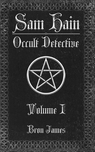 Sam Hain - Occult Detective: Volume I