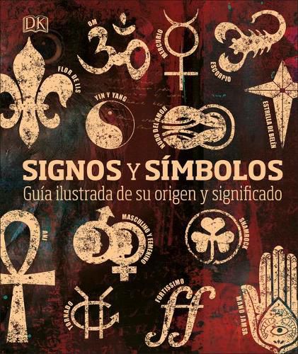 Cover image for Signos y sA mbolos: GuA a ilustrada de su origen y significado