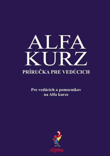 Cover image for Alpha Course Team Manual, Slovak Edition