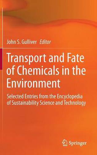 Cover image for Transport and Fate of Chemicals in the Environment: Selected Entries from the Encyclopedia of Sustainability Science and Technology