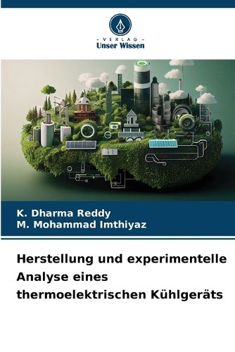 Cover image for Herstellung und experimentelle Analyse eines thermoelektrischen Kuehlgeraets