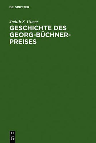 Geschichte des Georg-Buchner-Preises: Soziologie eines Rituals