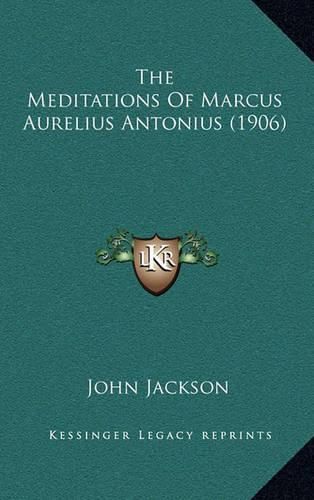 Cover image for The Meditations of Marcus Aurelius Antonius (1906)