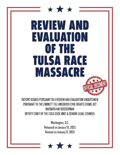 Cover image for Review and Evaluation of the Tulsa Race Massacre (Warbler Press Annotated Edition)
