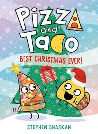 Cover image for Pizza and Taco: Best Christmas Ever!: A Graphic Novel