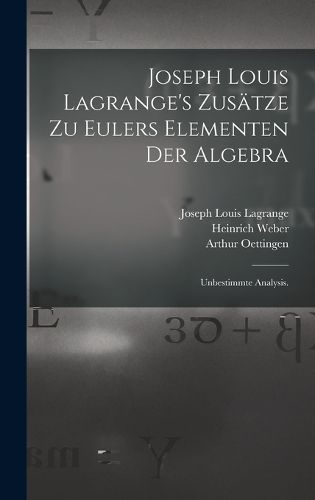 Cover image for Joseph Louis Lagrange's Zusaetze zu Eulers Elementen der Algebra