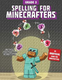 Cover image for Spelling for Minecrafters: Grade 3