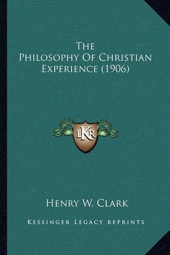 Cover image for The Philosophy of Christian Experience (1906)