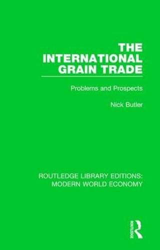 Cover image for The International Grain Trade: Problems and Prospects