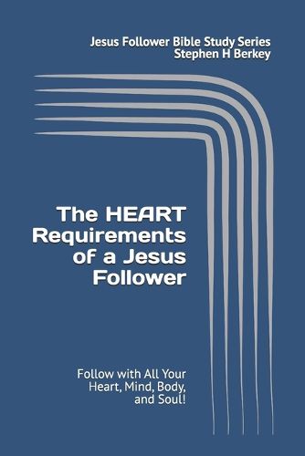 The HEART Requirements of a Jesus Follower