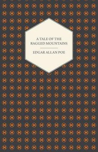 A Tale of the Ragged Mountains