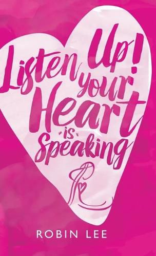 Cover image for Listen Up! Your Heart Is Speaking