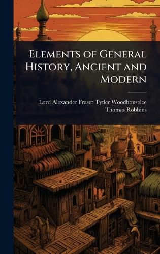 Cover image for Elements of General History, Ancient and Modern
