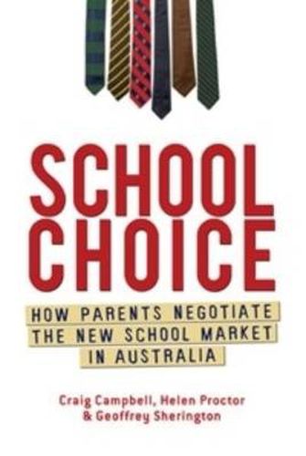 School Choice: How parents negotiate the new school market in Australia