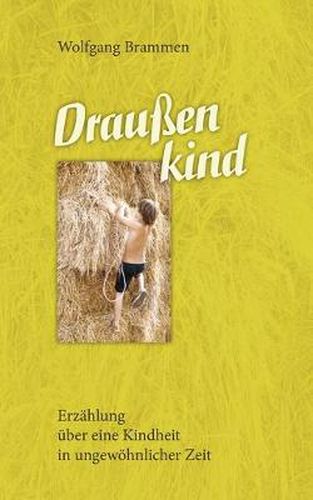 Cover image for Draussenkind: Erzahlung uber eine Kindheit in ungewoehnlicher Zeit