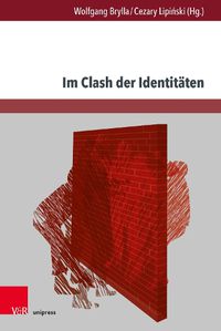 Cover image for Im Clash Der Identitaten: Nationalismen Im Literatur- Und Kulturgeschichtlichen Diskurs