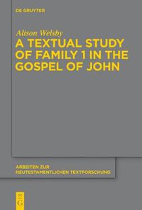 Cover image for A Textual Study of Family 1 in the Gospel of John