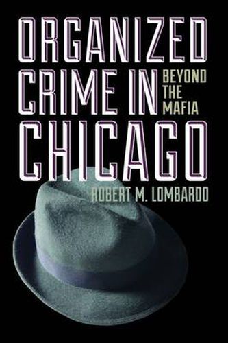 Cover image for Organized Crime in Chicago: Beyond the Mafia