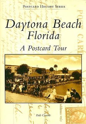 Cover image for Daytona Beach, Florida: A Postcard Tour