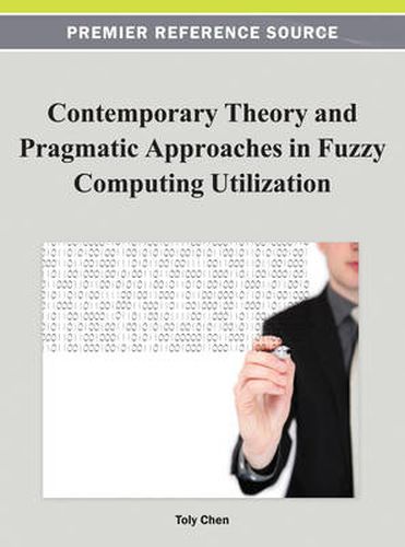 Cover image for Contemporary Theory and Pragmatic Approaches in Fuzzy Computing Utilization