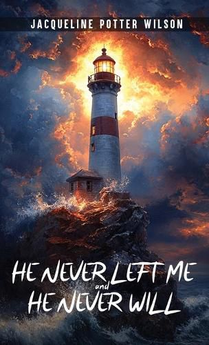 Cover image for HE NEVER LEFT ME and HE NEVER WILL