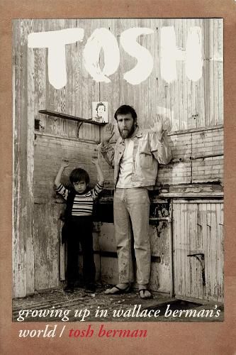 Cover image for Tosh: Growing Up in Wallace Berman's World