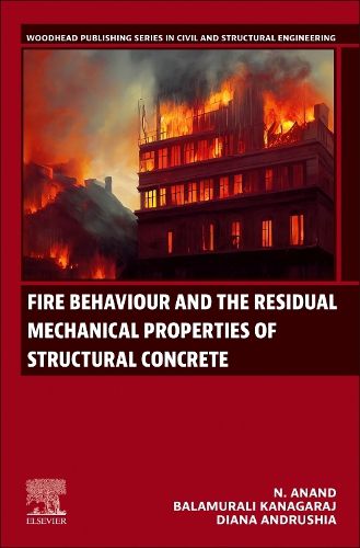 Fire Behaviour and the Residual Mechanical Properties of Structural Concrete