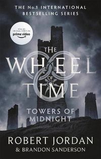 Cover image for Towers Of Midnight: Book 13 of the Wheel of Time (Now a major TV series)