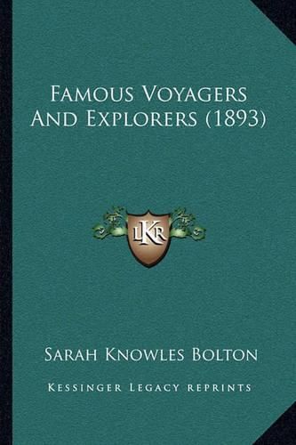 Cover image for Famous Voyagers and Explorers (1893)