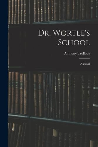 Cover image for Dr. Wortle's School