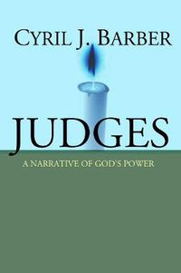 Cover image for Judges: A Narrative of God's Power: An Expositional Commentary