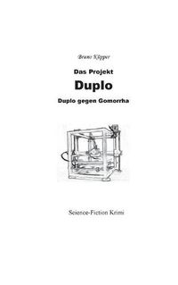 Cover image for Das Projekt Duplo: Duplo gegen Gomorrha