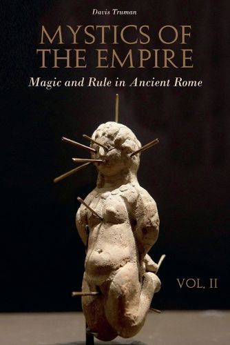 Cover image for Mystics of the Empire Magic and Rule in Ancient Rome Volume 2