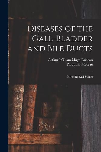 Diseases of the Gall-Bladder and Bile Ducts