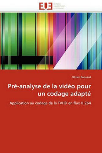 Cover image for Pre-Analyse de La Video Pour Un Codage Adapte