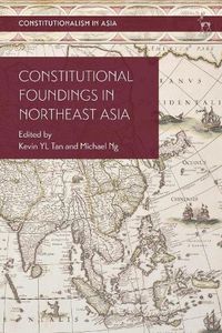 Cover image for Constitutional Foundings in Northeast Asia