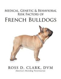 Cover image for Medical, Genetic & Behavioral Risk Factors of French Bulldogs