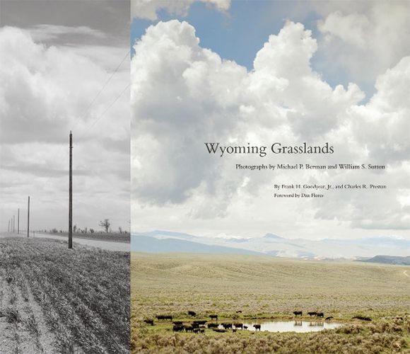 Cover image for Wyoming Grasslands: Photographs by Michael P. Berman and William S. Sutton