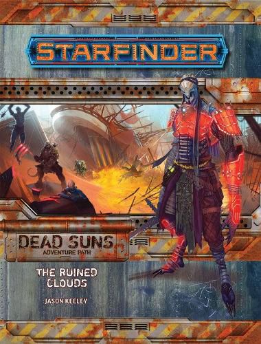 Cover image for Starfinder Adventure Path: The Ruined Clouds (Dead Suns 4 of 6)