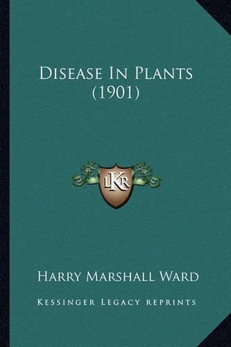 Disease in Plants (1901)