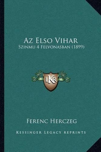 AZ Elso Vihar: Szinmu 4 Felvonasban (1899)