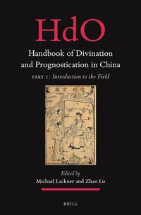 Cover image for Handbook of Divination and Prognostication in China: Part One: Introduction to the Field