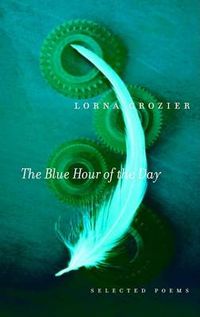 Cover image for The Blue Hour of the Day: Selected Poems