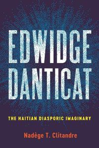 Cover image for Edwidge Danticat: The Haitian Diasporic Imaginary