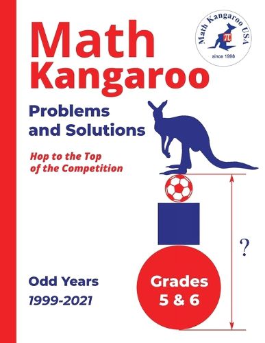 Cover image for Math Kangaroo Problems and Solutions - Grades 5 & 6 - Odd Years