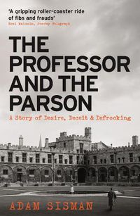 Cover image for The Professor and the Parson: A Story of Desire, Deceit and Defrocking