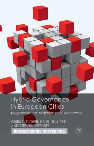 Cover image for Hybrid Governance in European Cities: Neighbourhood, Migration and Democracy